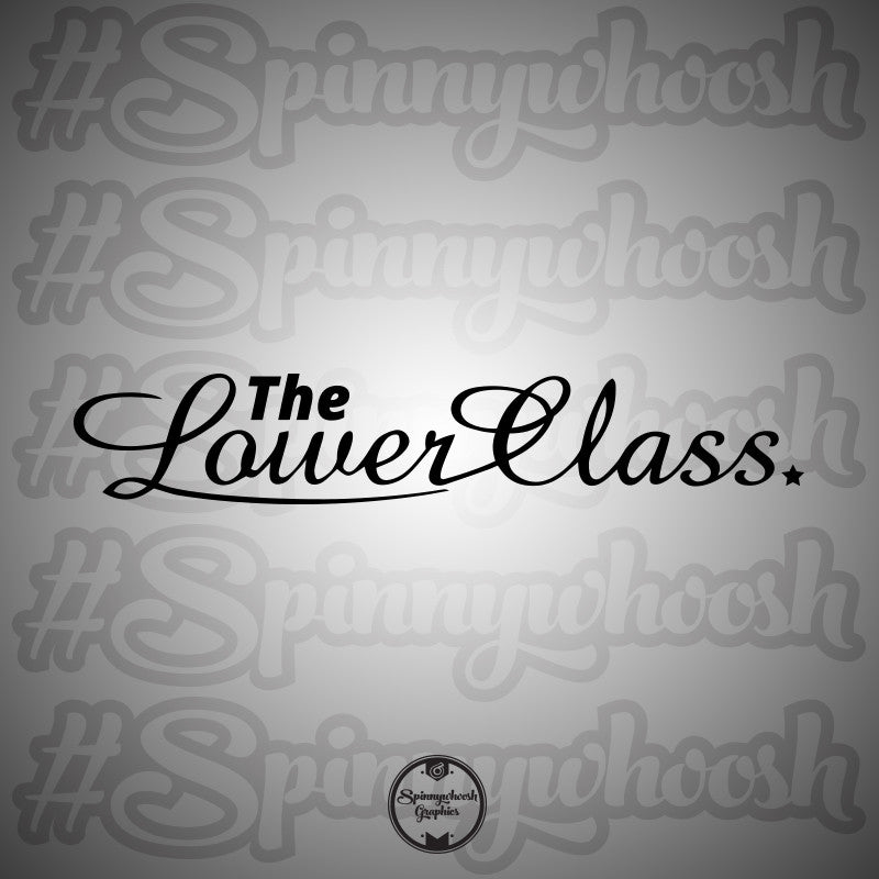 the-lower-class-decal-spinnywhoosh-graphics