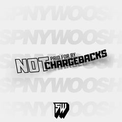 NOT Paid for by Chargebacks Decal