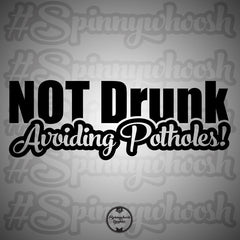 Not Drunk Avoiding Potholes Decal