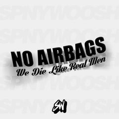 no airbags we die like real men sticker